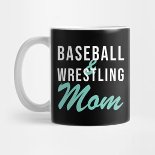 Baseball and Wrestling Mom Baseball Mom Mug